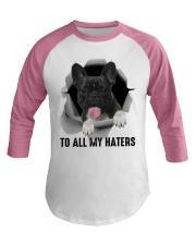 Frenchie To all my haters Baseball Tee tile