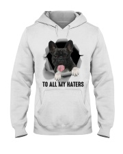 Frenchie To all my haters Hooded Sweatshirt tile