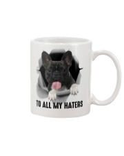 Frenchie To all my haters Mug tile