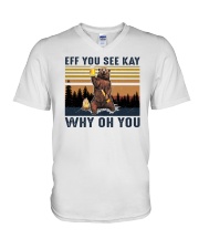 Bear Eff You See Kay Why Oh You V-Neck T-Shirt tile