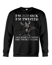 Dragon I'm not sick i'm twisted Crewneck Sweatshirt tile