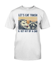 Let It Trash And Get Hit By A Car Classic T-Shirt front