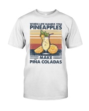 When life hands you pineapples make pina coladas Classic T-Shirt tile