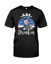 America Flag Abe Drinkin Independence Day Classic T-Shirt front
