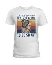 Girls should never be afraid to be smart Ladies T-Shirt tile