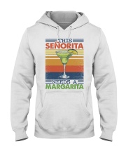 This senorita needs a margarita Hooded Sweatshirt front