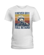 Retro Never go full retard Ladies T-Shirt tile