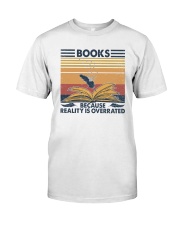 Books Because Reality Is Overrated Classic T-Shirt tile