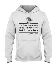 is not in our stars but in ourselves Hooded Sweatshirt tile