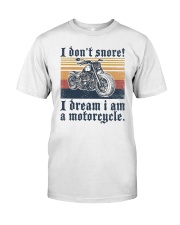 I Don't Snored Classic T-Shirt front