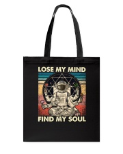 Lose my mind Find my soul Tote Bag tile
