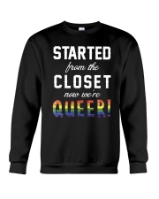 Started From The Closet Now We're Queer Crewneck Sweatshirt tile