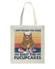 Retro Bear I Just Baked You Some Shut Tote Bag tile