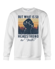 But What Is So Headstrong as Youth Crewneck Sweatshirt tile