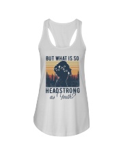 But What Is So Headstrong as Youth Ladies Flowy Tank tile