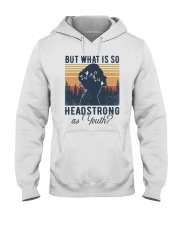 But What Is So Headstrong as Youth Hooded Sweatshirt tile
