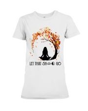 Let that sht go Premium Fit Ladies Tee tile
