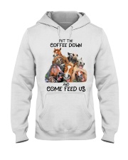 Put the coffee down and come feed us Hooded Sweatshirt tile