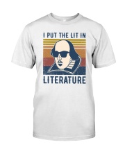 I Put The Lit In Literature Classic T-Shirt front