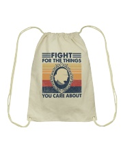 Fight for the Things You Care About Drawstring Bag tile