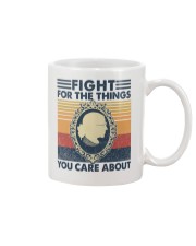 Fight for the Things You Care About Mug tile