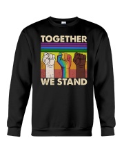 White Black LGBTQ Together We Stand Crewneck Sweatshirt tile