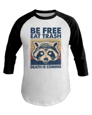 Eat Trash Death is Coming Baseball Tee tile