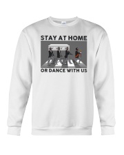 Stay at home or dance with us Crewneck Sweatshirt tile