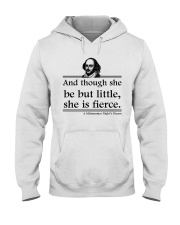 Hamlet And Though She Be But Little She Is Fierce Hooded Sweatshirt tile
