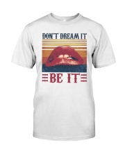 Don't dream it Be it Classic T-Shirt tile