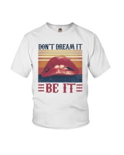 Don't dream it Be it Youth T-Shirt tile