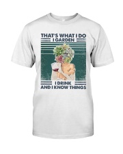 Garden Thats What I Do I Garden I Drink And I Kno Classic T-Shirt tile
