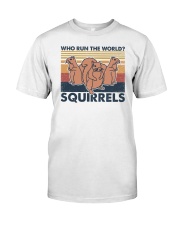 Who run the world Squirrels Classic T-Shirt front