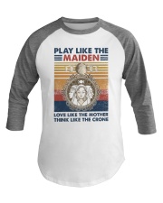 Play like the maiden Love like the mother Think Baseball Tee tile