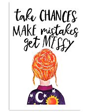 Take chances make mistake get messy 11x17 Poster front