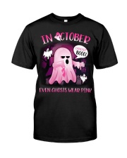In October Even Ghosts Wear Pink Classic T-Shirt front