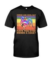LGBTQ Pride Have You Ever Ridden A Cock Classic T-Shirt front