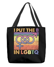 LGBTQ Pride I Put The B in LGBTQ All-Over Tote tile