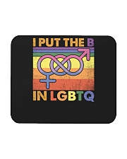 LGBTQ Pride I Put The B in LGBTQ Mousepad tile