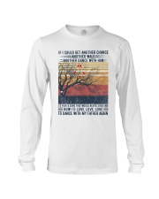 How I'd love To dance with my father again Long Sleeve Tee tile