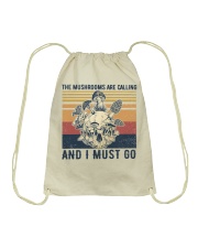 The Mushrooms Are Calling And I Must Go Drawstring Bag tile