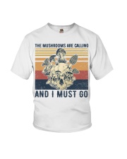 The Mushrooms Are Calling And I Must Go Youth T-Shirt tile