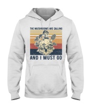 The Mushrooms Are Calling And I Must Go Hooded Sweatshirt tile