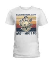 The Mushrooms Are Calling And I Must Go Ladies T-Shirt tile