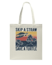 Skip a straw Save a turtle Tote Bag tile