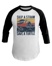 Skip a straw Save a turtle Baseball Tee tile