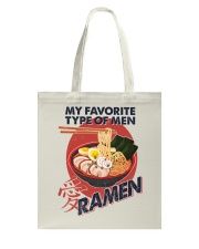 My Favorite Type Of Men Ramen Tote Bag tile