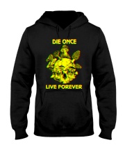 Die once Live forever mushroom Hooded Sweatshirt tile