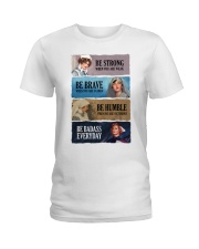 Nurse Be Strong Be Brave Be Humble Be Badass Ladies T-Shirt tile
