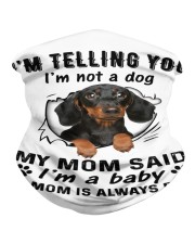 Dog telling you i'm not a dog Neck Gaiter tile